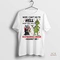 Official Grinch And A Devil Nope I Cant Go To Hell Satan Still Has