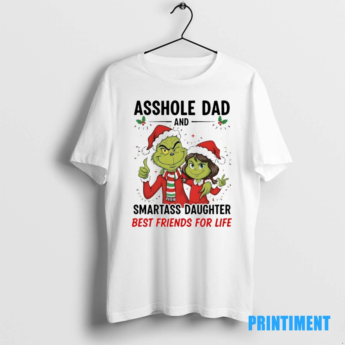Official Grinch Asshole Dad Smartass Daughter Best Friends For Life Christmas Tee Sweater