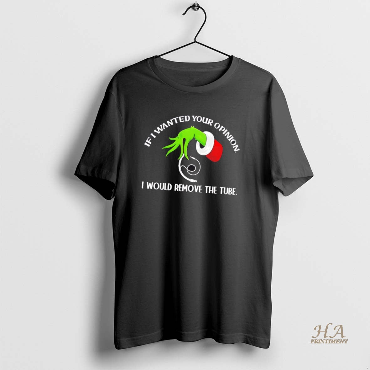 Official Grinch If I Wanted Your Opinion I Would Remove The Tube