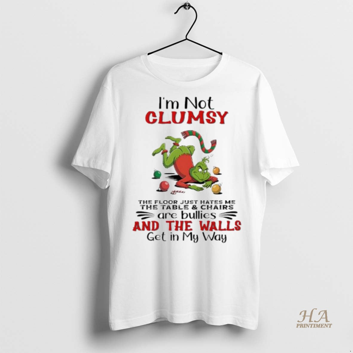 Official Grinch Im Not Clumsy The Floor Just Hates Me The Table Chairs Are Bullies