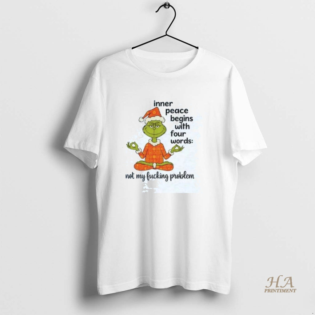 Official Grinch Inner Peace Begins With Four Words Christmas