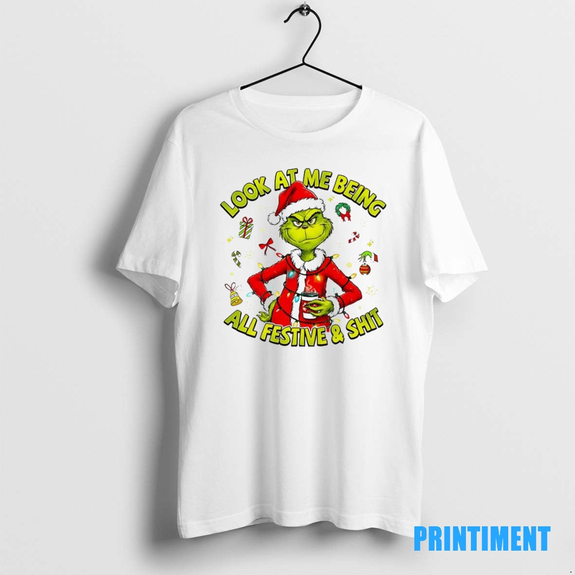 Official Grinch Look At Me Being All Festive And Shit Christmas Tee Sweater