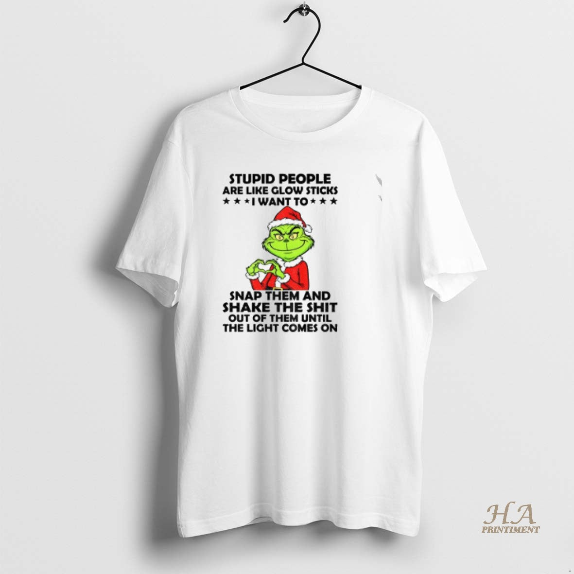 Official Grinch Love Hands Stupid People Are Like Glow Sticks I Want To Snap Them