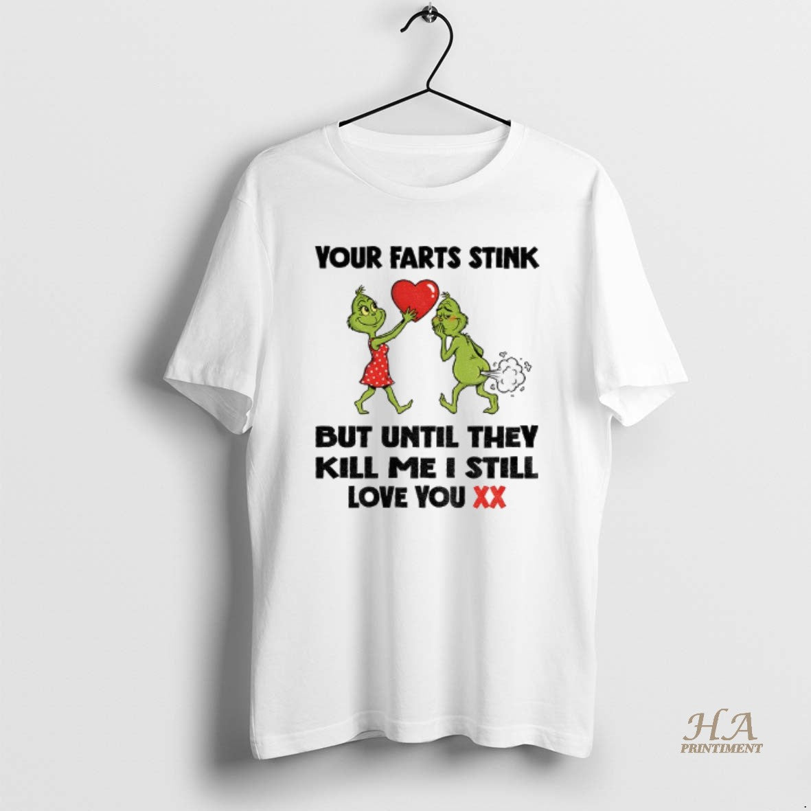 Official Grinch Love Your Farts Stink But Until They Kill Me I Still Love You