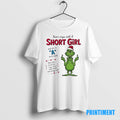 Official Grinch Never Argue With A Short Girl Christmas Tee Sweater