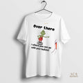 Official Grinch Over There Is Where You Can Go With Your Bullshit Christmas Shirt