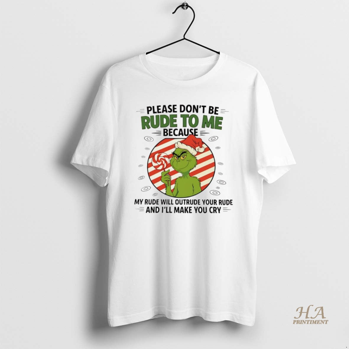 Official Grinch Please Dont Be Rude To Me Because My Rude Will Outrude Christmas