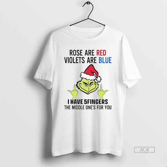 Official Grinch Rose Are Red Violets Are Blue I Have 5 Fingers