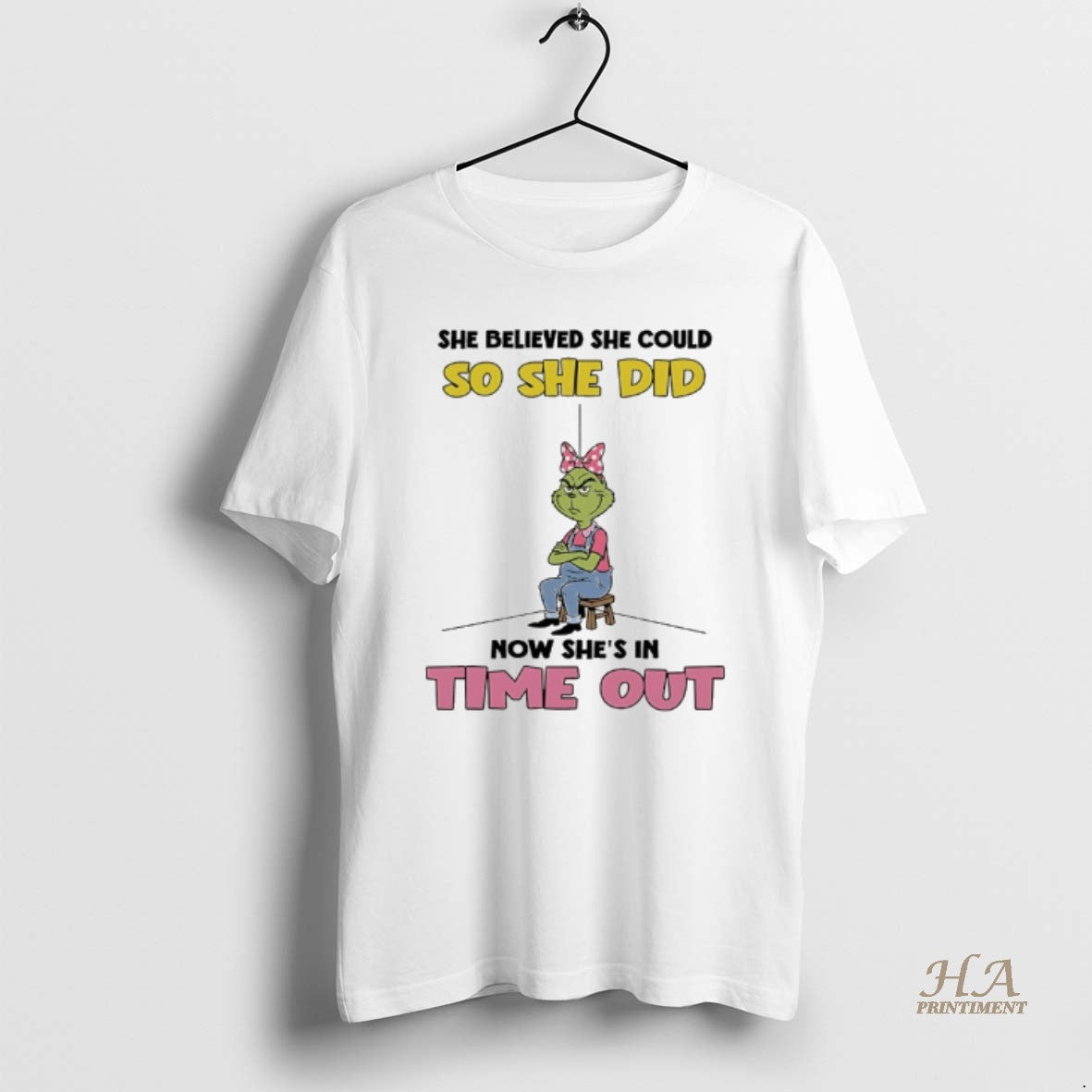 Official Grinch She Believed She Could So She Did Now Shes In Time Out