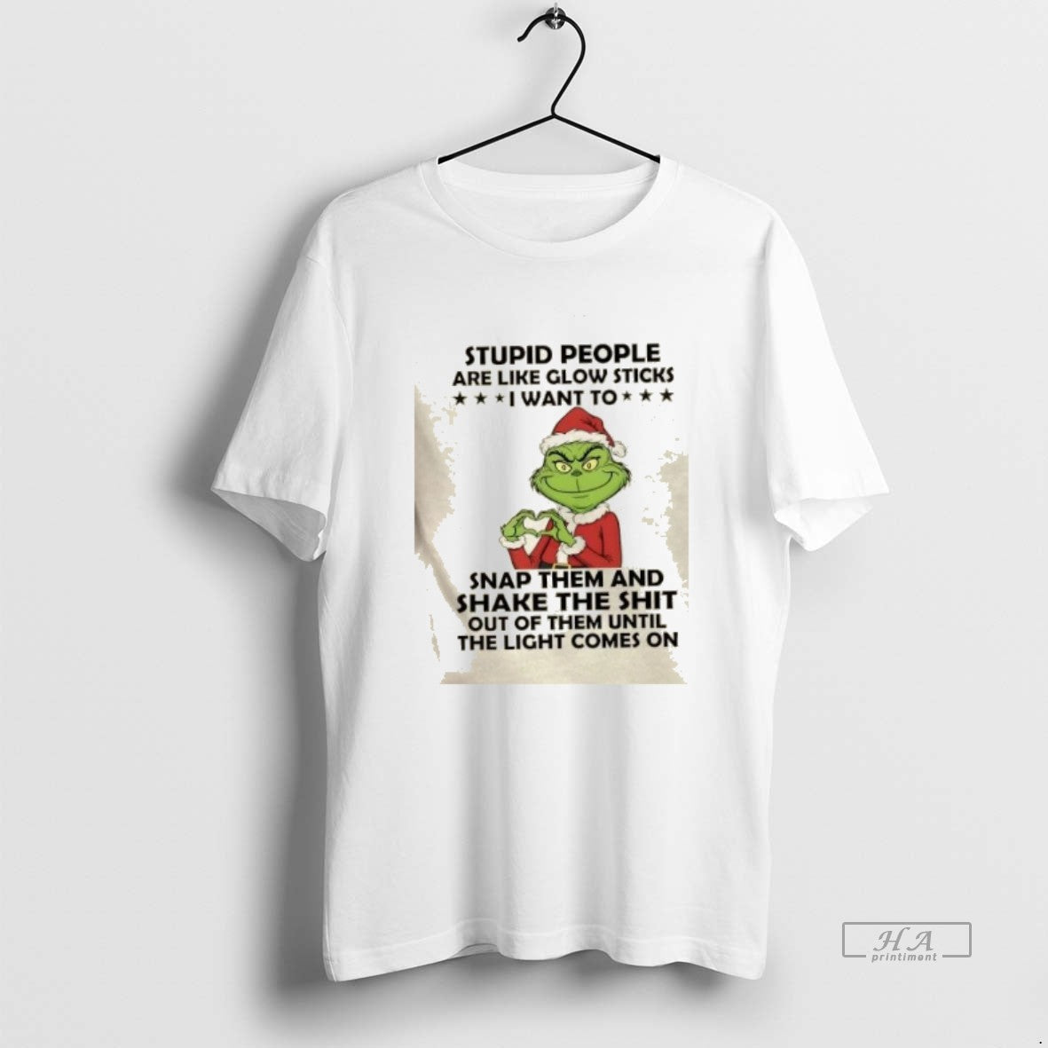 Official Grinch Stupid People Are Like Glow Sticks I Want To Snap Them And Shake