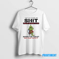Official Grinch Toilet Christmas I Dont Care If People Talk Shit About Me I Was