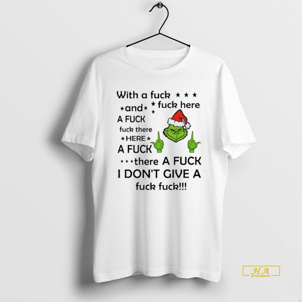 Official Grinch With A Fuck Fuck Here And A Fuck There Dont Give A Fuck