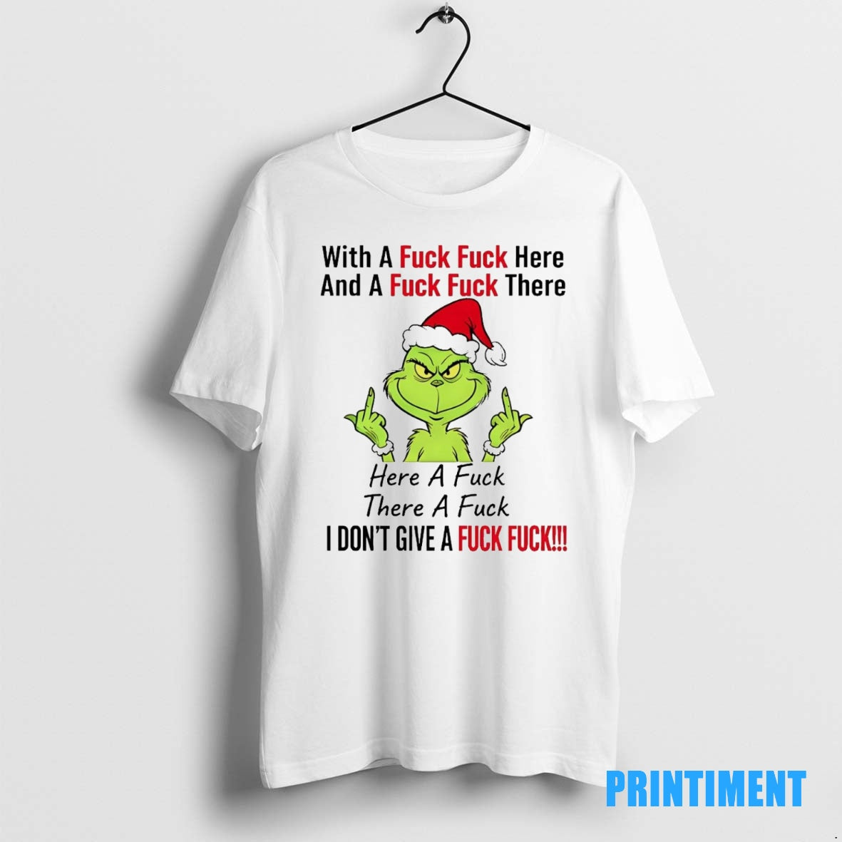 Official Grinch With A Fuck Here And Fuck There Christmas Tee Sweater