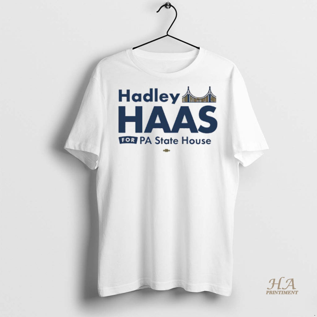 Official Hadley Haas For Pa State House Shirt