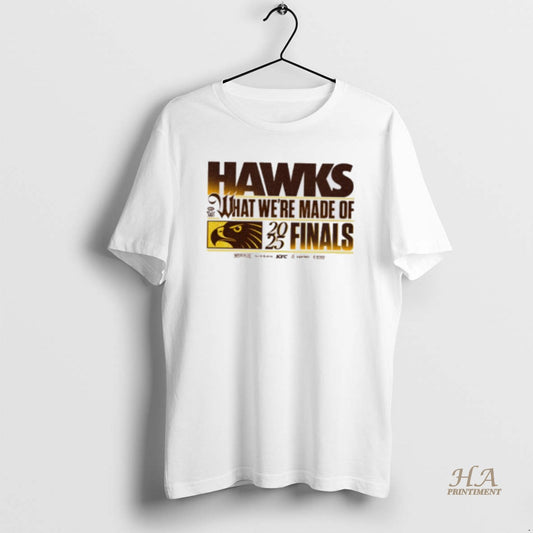 Official Hawks What Were Made Of 2025 Finals