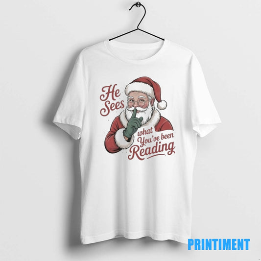 Official He Sees What Youve Been Reading Santa Claus Tee Sweater