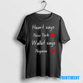 Official Heart Says New York Wallet Says Nopeee Tee Sweater
