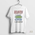 Official Heaven Gained Another One I Am Saved Vintage
