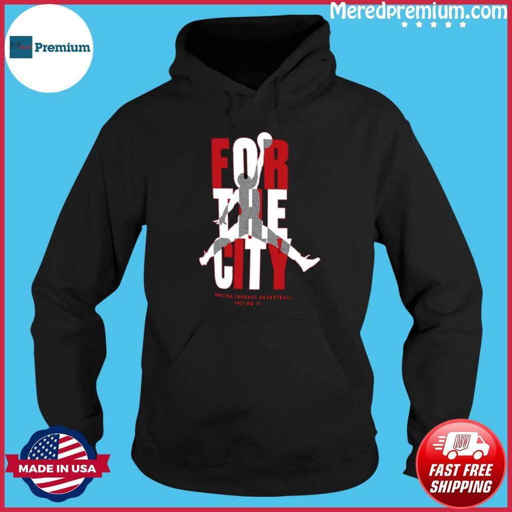 Houston Cougars Basketball For The City Just Do It Shirt