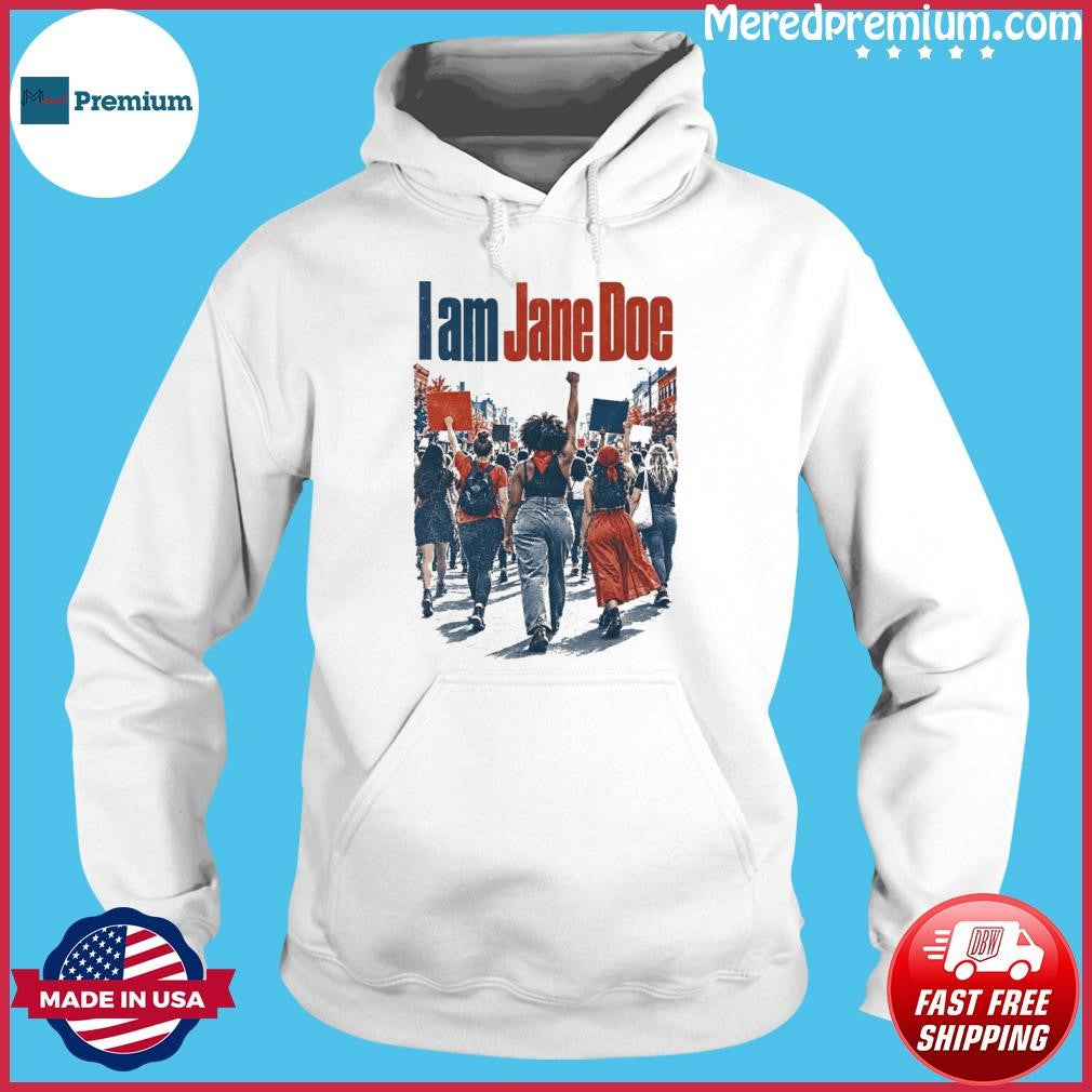 I Am Jane Doe Feminist Statement Tee & Survivor Solidarity Protest Shirt
