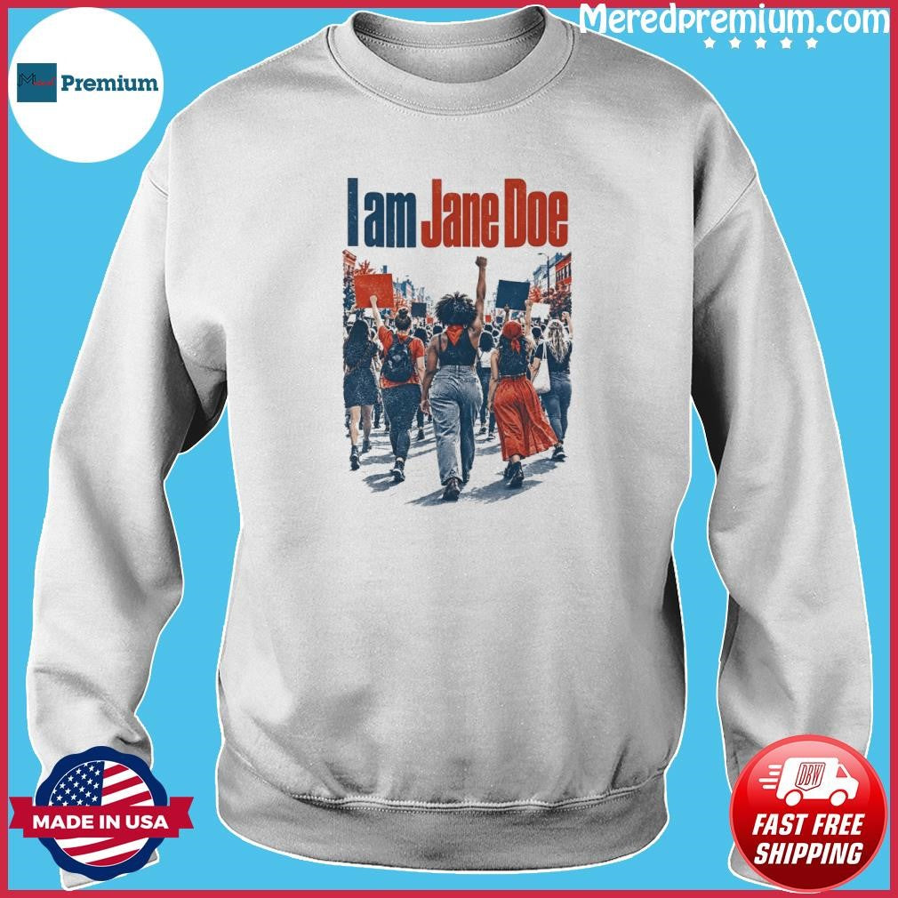 I Am Jane Doe Feminist Statement Tee & Survivor Solidarity Protest Shirt