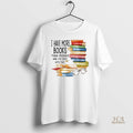 Official I Have More Books Than Friends And Im Okay With That