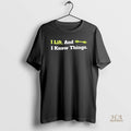 Official I Lift And I Know Things Design