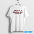 Official I May Be A Handful But So Are My Tits Graphic Tee Sweater