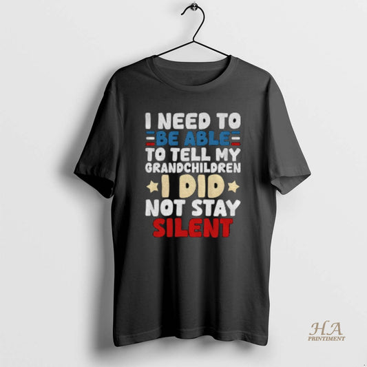 Official I Need To Be Able To Tell My Grandchildren I Did Not Stay Silent