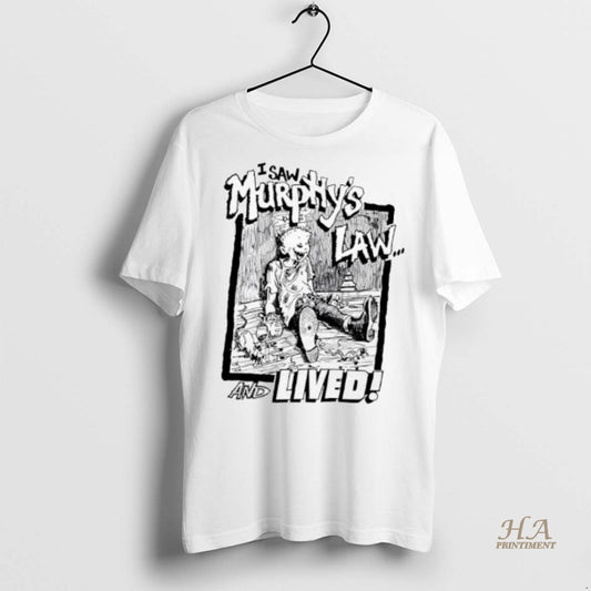 Official I Saw Murphys Law And Lived Shirt
