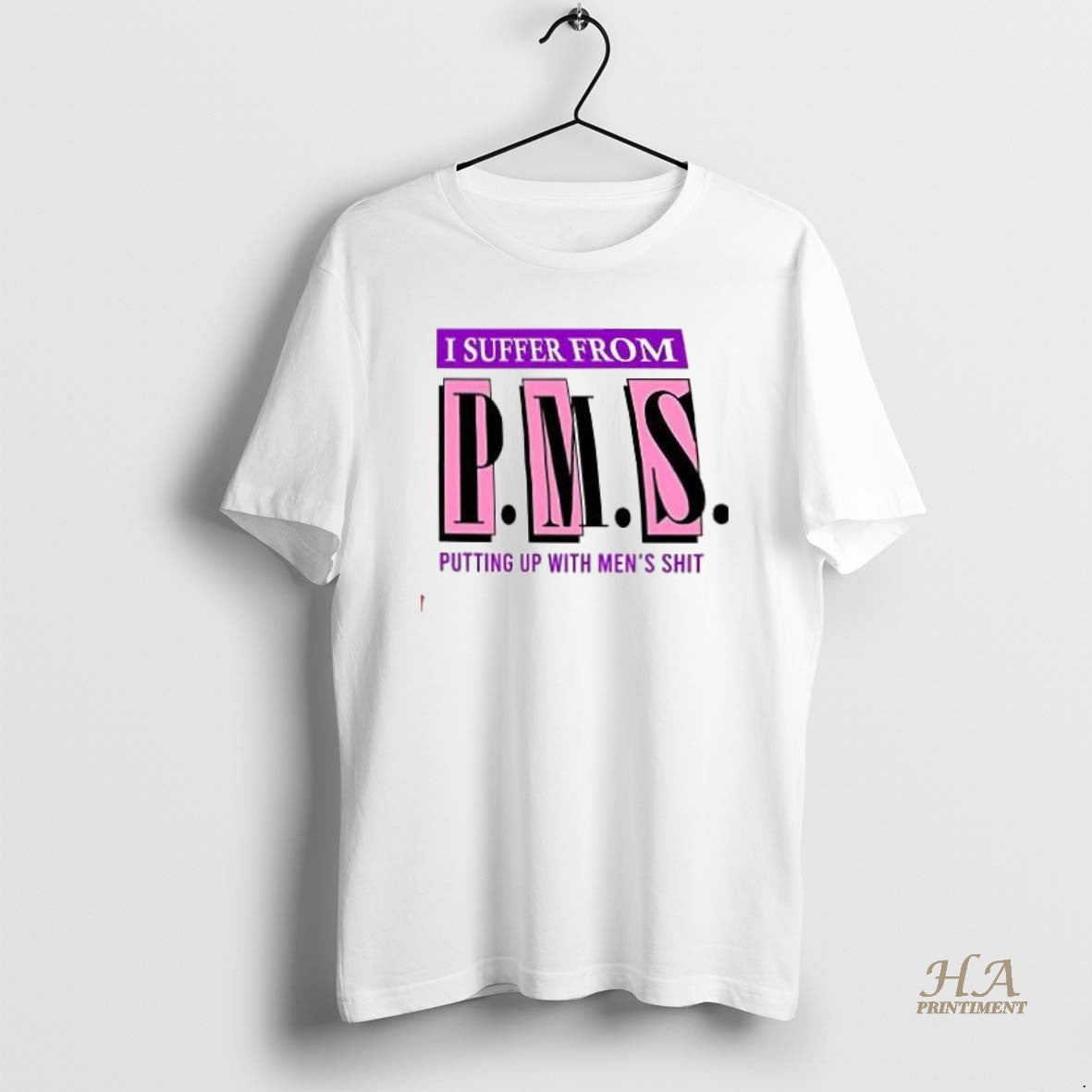 Official I Suffer From Putting Up With Mens Shit