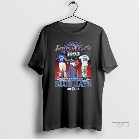 Official I Wanna Party Like Its 1993 Guerrero Jr And Carter Toronto Blue Jays Signatures