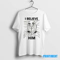 Official I Believe Him Tee Sweater
