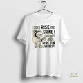Official I Dont Rise And Shine I Caffeinate And Hope For The Best