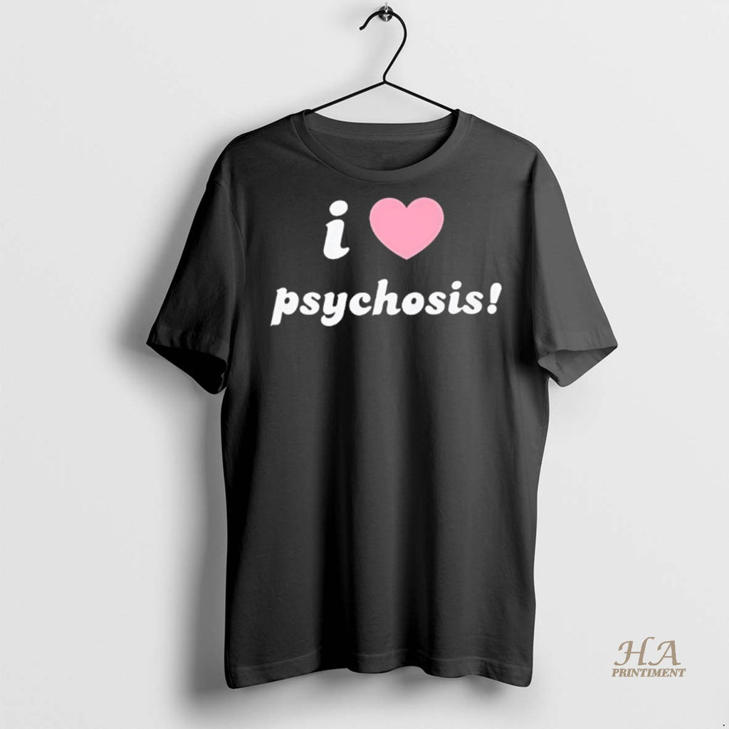 Official I Love Psychosis Shirt