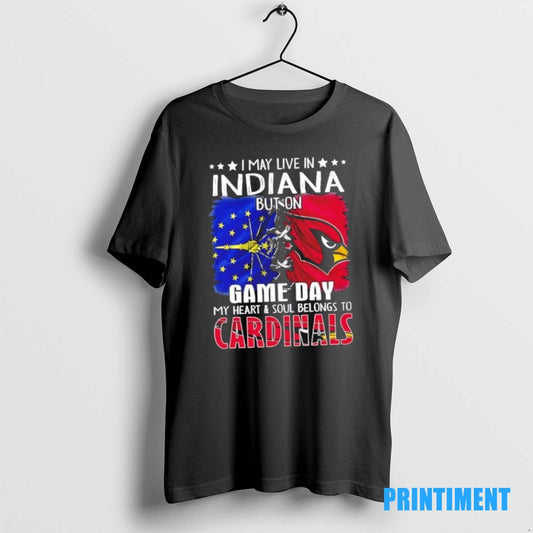 Official I May Live In Indiana But On Gameday My Heart And Soul Belongs To