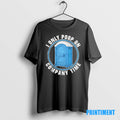 Official I Only Poop On Company Time Tee Sweater