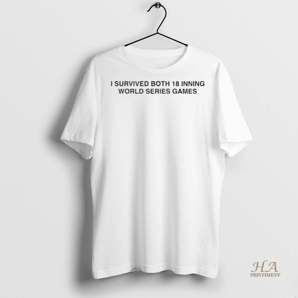 Official I Survived Both 18 Inning World Series Games Shirt