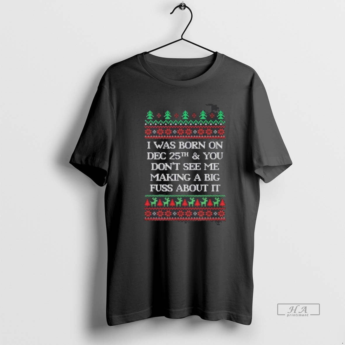 Official I Was Born On Dec 25th And You Dont See Me Making A Big