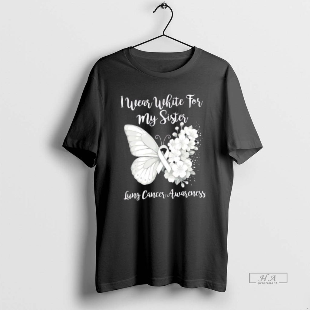 Official I Wear White For My Sister Lung Cancer Awareness Butterfly Floral