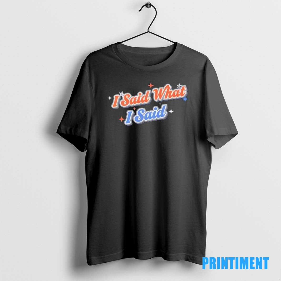 Official Isaid What I Said Tee Sweater