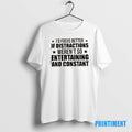 Official Id Focus Better If Distractions Werent So Entertaining And Constant Tee Sweater