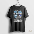 Official Im A Tar Heel On Saturdays And A Cowboy On Sundays