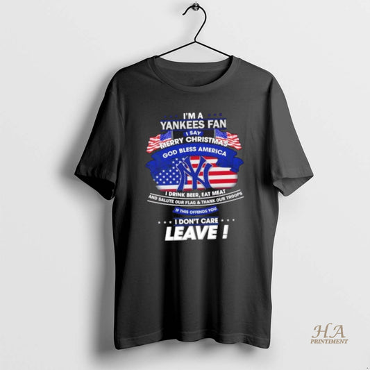 Official Im A New York Yankees Fan I Say Merry Christmas God Bless America