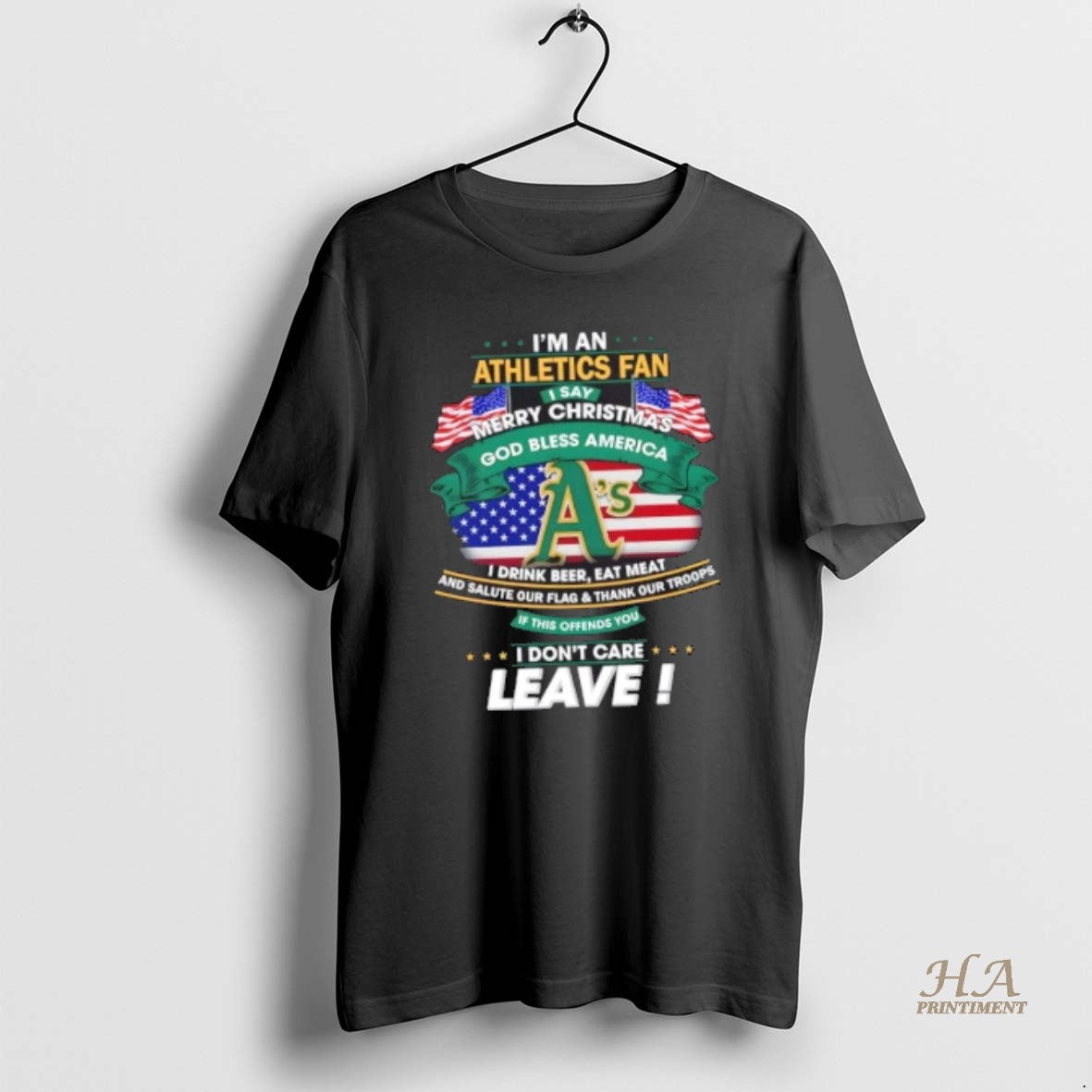 Official Im A Oakland Athletics Fan I Say Merry Christmas God Bless America I Dont