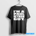 Official Im A Paul Heyman Guy Tee Sweater