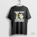 Official Im Not A Racist Anti Liberal Social Club