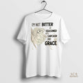 Official Im Not Bitter Im Seasoned With Sarcasm And Grace Shirt