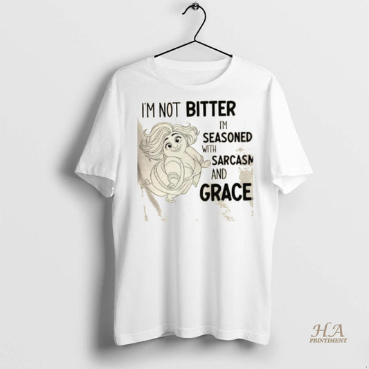 Official Im Not Bitter Im Seasoned With Sarcasm And Grace Shirt
