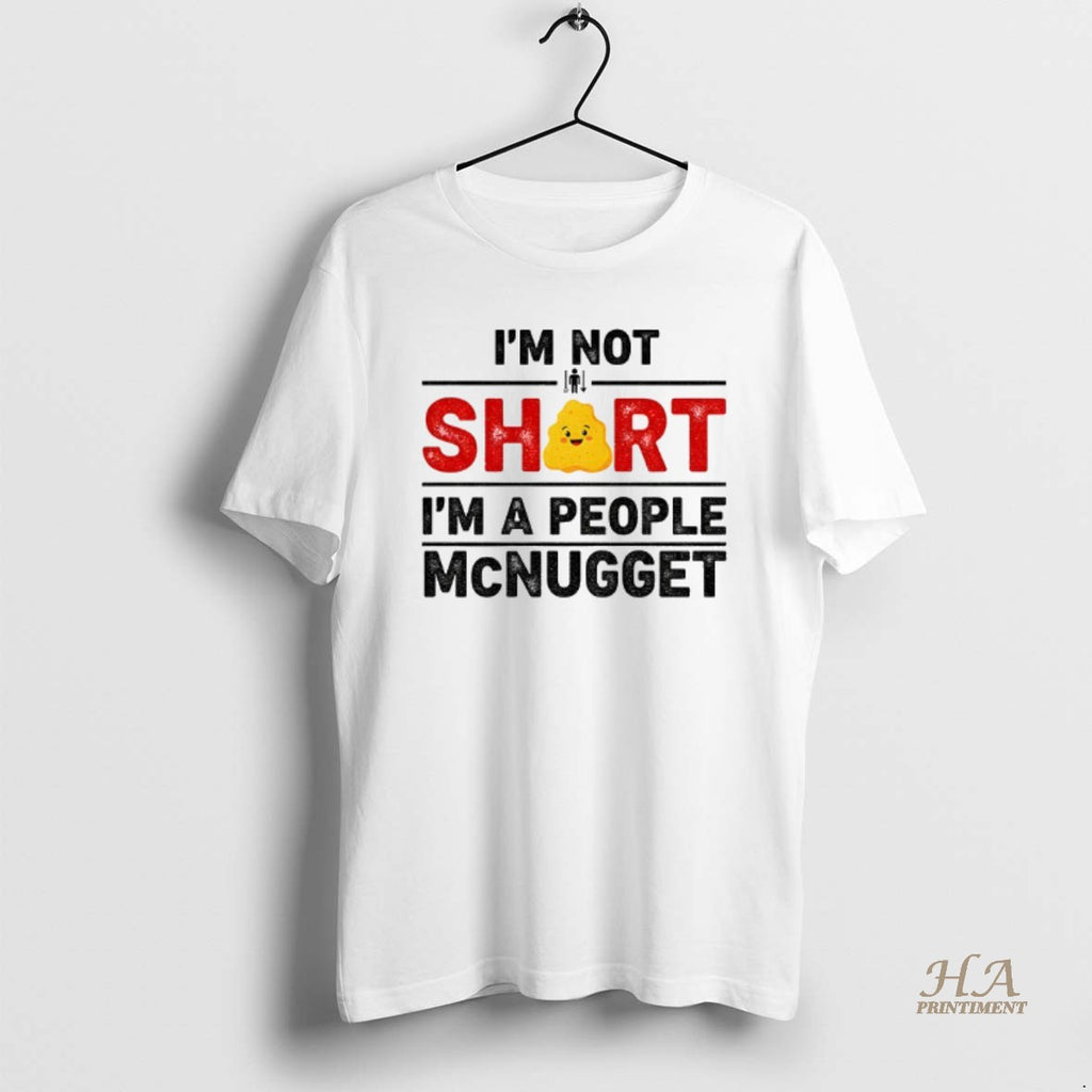 Official Im Not Short Im A People Mcnugget